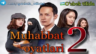 Muhabbat oyatlari 2 o’zbekcha ilk bor dublaj qilingani / Муҳаббат оятлари 2 ўзбекча илк бор❤️