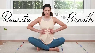 Reunite With Your Breath  |  19-Minute Breath Practice