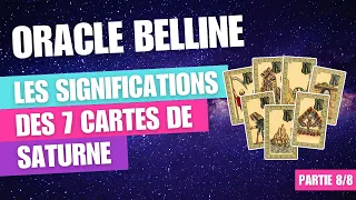 Partie 8/8 Oracle Belline - Les significations des cartes de Saturne