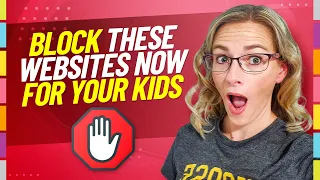 10 Websites you should block for your kids TODAY!