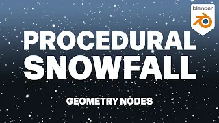 Blender Geometry Nodes Tutorial - Procedural Snowfall