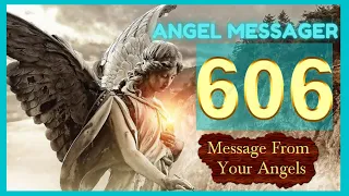 🎯Angel Number 606 Meaning❤️connect with your angels and guides