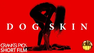 "Dog Skin" Horror Short Film - Crank's Picks Presented by Cranked Up Films