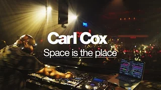Carl Cox: Space Is The Place | Resident Advisor