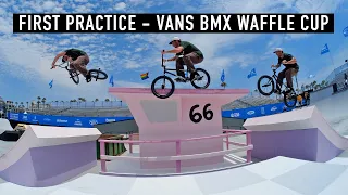 FIRST PRACTICE! VANS BMX WAFFLE CUP 2022