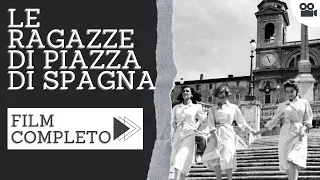 Le Ragazze di Piazza di Spagna | Commedia | Film completo in italiano