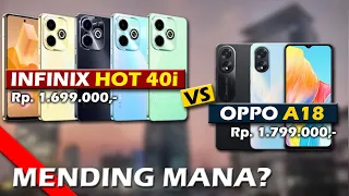 MENDING MANA? INFINIX HOT 40i VS OPPO A18