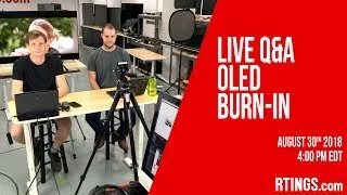 Live Q&A OLED Burn-In - RTINGS.com