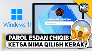 KOMPYUTER PAROLINI BUZIB KIRISH | KOMPYUTERNI PAROLI ESDAN CHIQIB KETSA NIMA QILISH KERAK WINDOWS 11