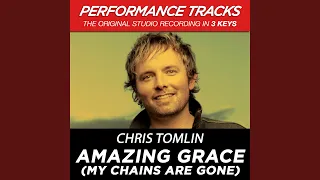 Amazing Grace (My Chains Are Gone) (High Key Performance Track Without Background Vocals; High...