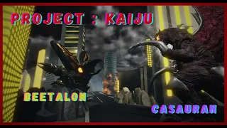 Beetalon and Casauran are Back! (Project : Kaiju)