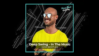 Deep Swing - In The Music (Giovi Bootleg)