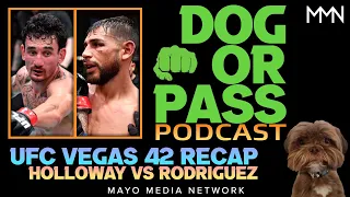 UFC Vegas 42 Recap | Holloway vs Rodriguez | UFC Vegas 42 Reaction & Results | Dog or Pass Podcast