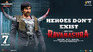 Heroes Don't Exist - Ravanasura | Mass Maharaja Ravi Teja | Sushanth | Sudheer Varma | Abhishek Nama