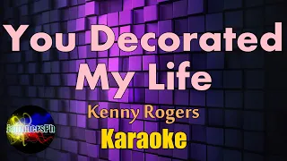 You decorated my life - Kenny Rogers - Karaoke version