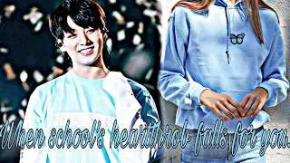 When school's heartthrob falls for you 1/2 l jungkook oneshot l BTS FF l