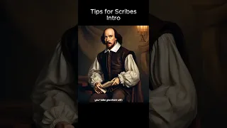 "Tips for Scribes" By Shakespeare.