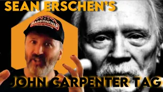 SEAN ERSCHEN’S JOHN CARPENTER TAG