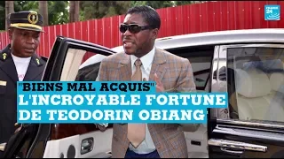 "Bien mal acquis" : l’incroyable patrimoine de Teodorin Obiang
