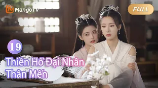 【Viet Sub】Thân mến Đại nhân Thiên Hồ EP19 🦊💌 ｜Dear Mr. Heavenly Fox | MangoTV