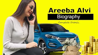 Areeba Alvi Biography