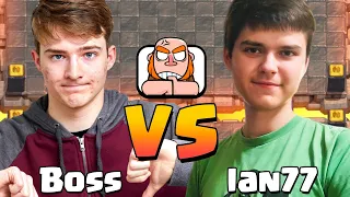 Ian77 vs Boss! Bo5 - Clash Royale