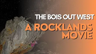 THE BOIS OUT WEST | A ROCKLANDS CLASSIC | 2022