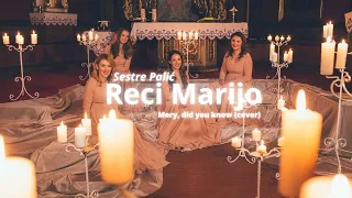 Sestre Palić - Reci Marijo (Mary, did you know - Cover)