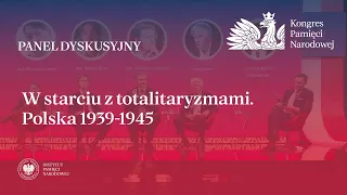 W starciu z totalitaryzmami. Polska w latach 1939-1945 [panel dyskusyjny]