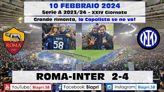 10.2.2024 ROMA-INTER 2-4  **GRANDE RIMONTA, LA CAPOLISTA SE NE VA**  (Video Biapri)