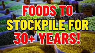 18 EASY To Stockpile Foods You Won’t Believe LAST A Lifetime!