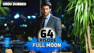 Full Moon | Pura Chaand Episode 64 in Urdu Dubbed | Dolunay