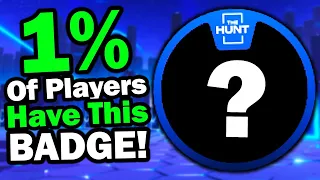 ONLY 1% OF PLAYERS HAVE THIS BADGE (The Hunt Roblox)