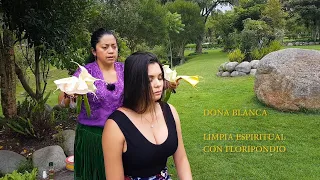 DOÑA BLANCA - LIMPIA ESPIRITUAL con FLORES,  SPIRITUAL CLEANSING with FLOWERS, SHOULDER MASSAGE