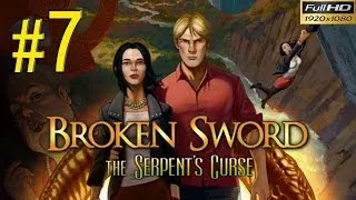 BROKEN SWORD 5 The Serpents Curse Walkthrough - Part 7 Gameplay 1080p