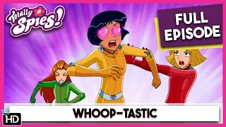 WHOOP-tastic | Totally Spies | Season 5 Epsiode 21