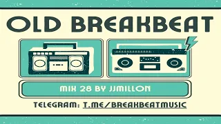 OLD Breakbeat Mix 28 🎧
