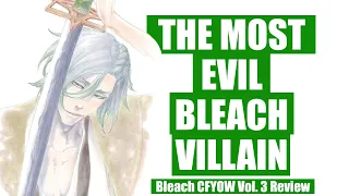 The Fate of Bleach's DARKEST Villain - CFYOW Vol 3 FINALE