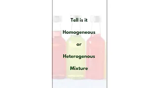 Is it homogeneous or heterogeneous mixture?