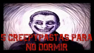 5 Creepypastas Para No Dormir Temporada 4 Parte 10 LOQUENDO