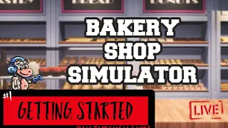 Bakery Shop simulator | Ep1 | Getting Started