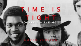 TIME IS TIGHT - Booker T & the MG`s  cover