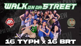 [RAP VIỆT] WALK ON DA STREET - 16 Typh x 16 BrT (Cukak Remix) | CHOREOGRAPHY BY PIT from OOPS! CREW