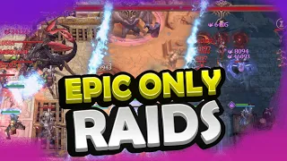 EPIC ONLY Gear Raids! [Watcher of Realms]