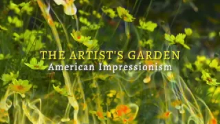 The Artist's Garden: American Impressionism by Exhibition on Screen TRAILER