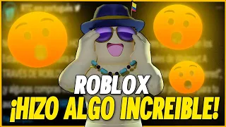 OMG ROBLOX HIZO ALGO INCREIBLE