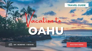 Oahu, Hawaiian Islands | Vacation Travel Guide | Best Place to Visit | 4K