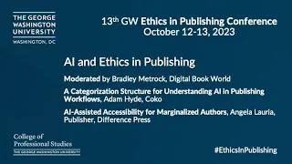 AI and Ethics in Publishing: GW Ethics in Publishing Conference 2023