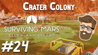 "Elsa" Bacteria (Crater Colony Part 24) - Surviving Mars Below & Beyond Gameplay