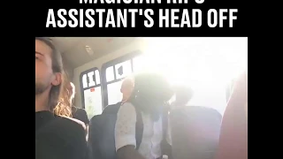 Magician rips assistant's head off.